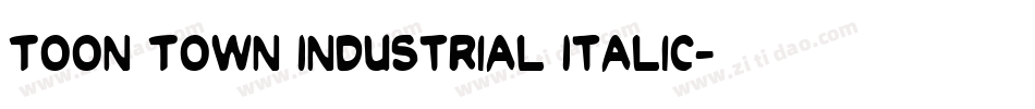 Toon Town Industrial Italic字体转换